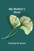 My Mother's Rival (Esprios Classics) 9357961526 Book Cover