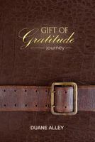 Gift of Gratitude: Journey 0987057170 Book Cover