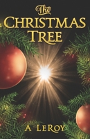 The Christmas Tree: A Tale of Divine Awakening for all Ages and Seasons B086Y3BJ6Q Book Cover