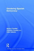 Gender Politics and Society in Spain (Routledge Advances in European Politics) 0415347947 Book Cover