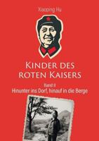 Kinder des roten Kaisers: Hinunter ins Dorf, hinauf in die Berge 3740753021 Book Cover