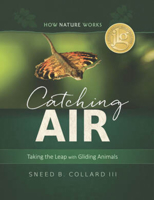 Catching Air: Taking the Leap with Gliding Animals 0884488837 Book Cover