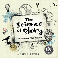 The Science of Story: Mastering Your Nature 0648820351 Book Cover