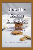 How The Cookie Crumbles :A Blessing From One Hand To Another B099C8F3BP Book Cover