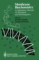 Membrane Biochemistry: A Laboratory Manual On Transport And Bioenergetics 3540098445 Book Cover