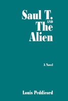 Saul T. and The Alien B08VFT71TL Book Cover