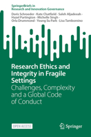 Research Ethics and Integrity in Fragile Settings: Challenges, Complexity and a Global Code of Conduct 3032361400 Book Cover