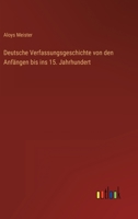 Deutsche Verfassungsgeschichte von den Anfängen bis ins 15. Jahrhundert 3368440454 Book Cover