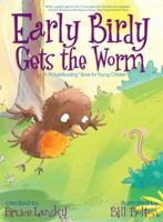 Early Birdy Gets the Worm (Early Reader): Early Reader 1442491760 Book Cover
