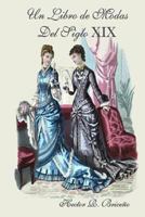 Un Libro de Modas del Siglo XIX 150077068X Book Cover
