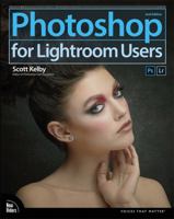 Photoshop for Lightroom Users (Voices That Matter) 0321968700 Book Cover
