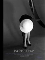 Paris, 1962: Yves Saint Laurent and Dior, The Early Collections 0847831280 Book Cover