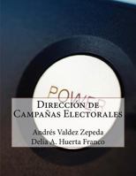 Direcci�n de Campa�as Electorales 1495204065 Book Cover