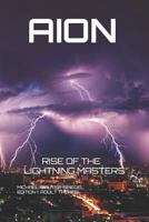 AION: RISE OF THE LIGHTNING MASTERS Edition 1 Adult Themed 179677202X Book Cover