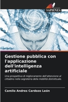 Gestione pubblica con l'applicazione dell'intelligenza artificiale (Italian Edition) 6208508800 Book Cover