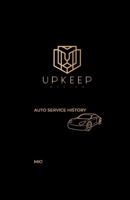 Auto Service History: Vehicle Maintenance Keeper 1098367456 Book Cover