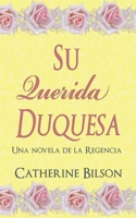 Su Querida Duquesa (Festejos Románticos) B0FR7XWL7F Book Cover