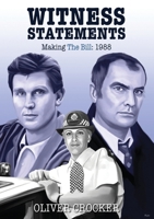 Witness Statements: Making The Bill 1988 1838281924 Book Cover