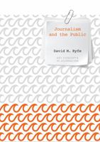 Journalism and the Public 0745671616 Book Cover