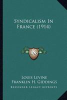 Syndicalism in France 116720588X Book Cover