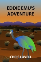 Eddie Emu's Adventure B0GWXFQBLN Book Cover
