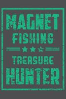 Magnet Fishing Treasure Hunter: Lined Journal Notebook 1080311718 Book Cover