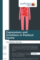 Expressions and Emotions in Poetical Forms: And Bipolar Disorder 6200112762 Book Cover