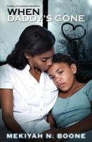 When Daddy's Gone 1973970651 Book Cover