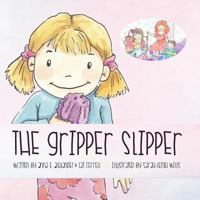 The Gripper Slipper: Two mommies version 1497543185 Book Cover