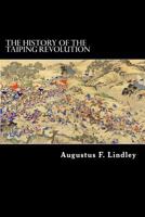Ti-Ping Tien-Kwoh: The History of the Ti-Ping Revolution 1499780117 Book Cover
