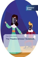 The Theatre Artistes' Notebook 6138822315 Book Cover