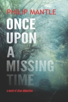 ONCE UPON A MISSING TIME 1980670773 Book Cover