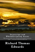 Javascript and WbemScripting Async: Working with ExecNotificationQueryAsync and __InstanceDeletionEvent 1722111062 Book Cover