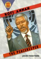 Kofi Annan: The Peacekeeper 0531164586 Book Cover