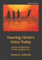 Hearing Christ's Voice Today, Vol. 4 (2003-2004): Reflections for the Liturgical Year 1981250697 Book Cover