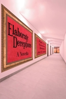 Elaborate Deceptions: A Novella B0F5S2LD6L Book Cover