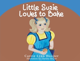 Little Suzie Loves to Bake 1638210357 Book Cover