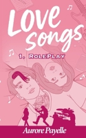 Love Songs 1: RolePlay (French Edition) 2322868736 Book Cover