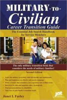 Military-To-Civilian Career Transition 2nd Ed: The Essential Job Search Handbook for Service Members 1593577311 Book Cover