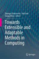 Towards Extensible and Adaptable Methods in Computing 981132347X Book Cover