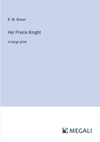Her Prairie Knight: in large print 336831484X Book Cover