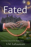 Fated (Eclarona) B0GSS7J5K6 Book Cover