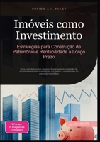 Imóveis como Investimento: Estratégias para Construção de Patrimônio e Rentabilidade a Longo Prazo (Portuguese Edition) 3691411738 Book Cover
