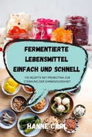 Fermentierte Lebensmittel Einfach Und Schnell 1803507586 Book Cover