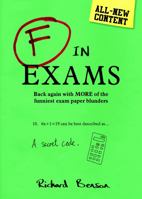 F in Exams (2018): Back Again with More of the Funniest Exam Paper Blunders 1786857251 Book Cover