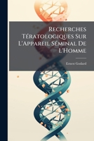 Recherches Tératologiques Sur L'Appareil Séminal De L'Homme 114173463X Book Cover