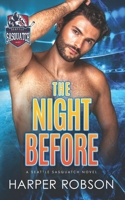 The Night Before: A Seattle Sasquatch M/M Holiday Romance (Seattle Sasquatch Hockey) 1738010910 Book Cover