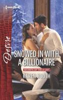 Snowed in with a Billionaire 0373838883 Book Cover