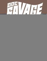Doc Savage Archives Vol. 1: The Curtis Magazine Era 1606905147 Book Cover