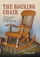 The Rocking Chair: A Story of Inner Strength and Living Responsibly 1038332087 Book Cover